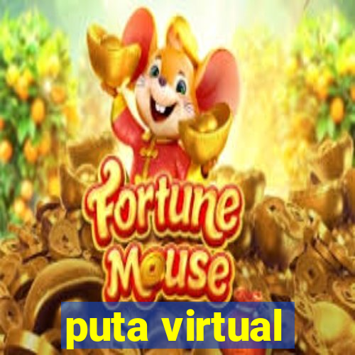 puta virtual